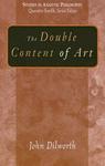 The Double Content Of Art (Studies in Analytic Philosophy)