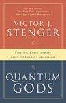 Quantum Gods: Creation, Chaos, and the Search for Cosmic Consciousness