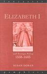 Elizabeth I and Foreign Policy, 1558-1603 (Lancaster Pamphlets)