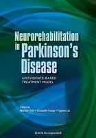 Neurorehabilitation in Parkinson's Disease: An Evidence-Based Treatment Model