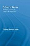 Fictions in Science: Philosophical Essays on Modeling and Idealization (Routledge Studies in the Philosophy of Science)