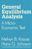 General Equilibrium Analysis: A Micro-Economic Text