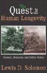 The Quest for Human Longevity: Science, Business and Public Policy