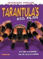 Tarantula's Big Plan (Mini Beasts)