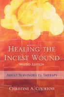 Healing the Incest Wound: Adult Survivors in Therapy (Second Edition) (Norton Professional Books)