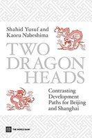 Two Dragon Heads: Contrasting Development Paths for Beijing and Shanghai