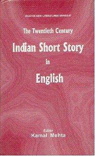 The Twentieth Century Indian Short Story in English