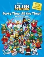 Party Time, All the Time!. (Club Penguin) (French Edition)