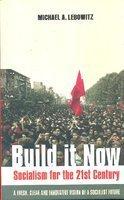 Build It Now: Socialism for the Twenty-First Century