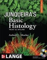 Junqueira's Basic Histology : Text and Atlas 12th Edition