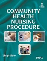 Community Health Nursing Procedures 1st  Edition