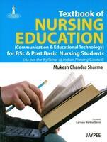 Textbook of Nursing Education for Bsc & Post Basic Nursing Students: Communication & Educational Technology