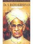 S. Radhakrishnan (Great Philosopher Teacher & 2nd President of India)