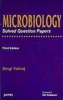 MICROBIOLOGY SOLVED QUESTION PAPERS,3/E,2009 3/E,2009 Edition