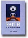 Faith: In the Age of Uncertainty