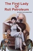 The First Lady Of Roli Petroleum