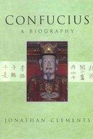 Confucius: A Biography 1st Edition