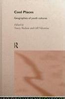 Cool Places: Geographies of Youth Cultures