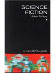 Science Fiction (The New Critical Idiom)