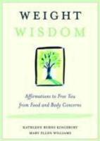 WeightWisdom: Affirmations to Free You from Food and Body Concerns