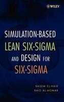 Simulation-based Lean Six-Sigma and Design for Six-Sigma