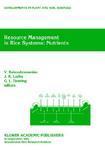 Resource Management in Rice Systems: Nutrients: Papers presented at the International Workshop on Natural Resource Management in Rice Systems: ... (Developments in Plant and Soil Sciences)