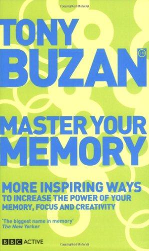 Master Your Memory: More Inspiring Ways to Increase the Power of Your Memory, Focus and Creativity (Mind Set)