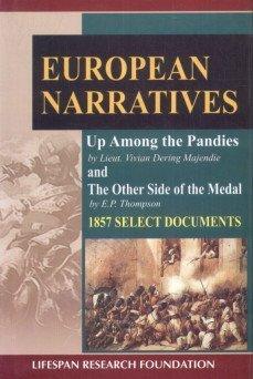 European Narratives - Up Among the Pandies and the Other Side of the Medal - 1857 Select Documents