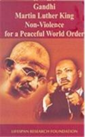 Gandhi Martin Luther King Non-Violence for a Peaceful World Order