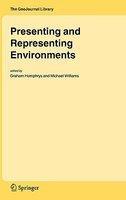 Presenting and Representing Environments (GeoJournal Library)