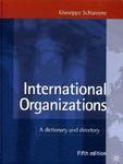 International Organizations, 5th Edition: A Dictionary and Directory