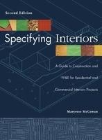 Specifying Interiors: A Guide to Construction and FF&E for Residential and Commercial Interiors Projects