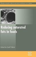 Reducing Saturated Fats in Foods (Woodhead Publishing Series in Food Science, Technology and Nutrition)