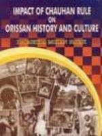 Impact Of Chauhan Rule On Orissan History And Culture
