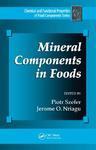 Mineral Components in Foods (Chemical & Functional Properties of Food Components)