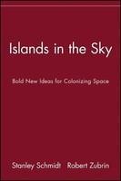 Islands in the Sky: Bold New Ideas for Colonizing Space