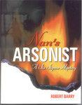 Nans Arsonist A Six Sigma Mystery