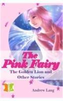 The Pink Fairy: The Water of Life and Other Stories