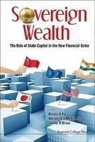 Sovereign Wealth: The Role of State Capital in the New Financial Order