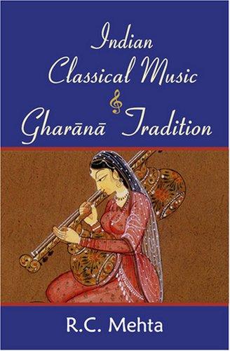 Indian Classical Music and Gharana Tradition