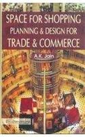 Space for Shopping Planning and Designing: For Trade and Commerce