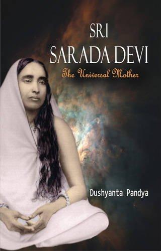 Sri Sarada Devi: The Universal Mother