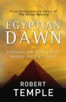 Egyptian Dawn: Exposing the Real Truth Behind Ancient Egypt