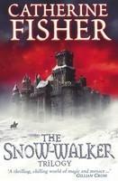 'THE SNOW-WALKER TRILOGY: ''THE SNOW-WALKER'S SON'', ''THE EMPTY HAND'', ''THE SOUL THIEVES'''