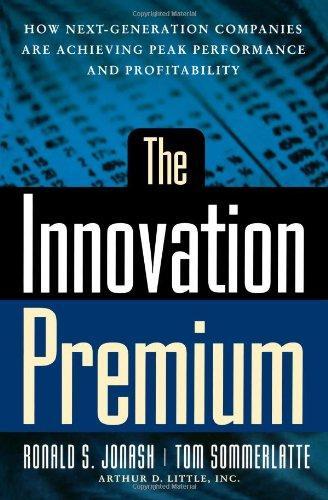 The Innovation Premium: How Next Generation Companies Are Achieving Peak Performance and Profitability