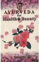 Ayurveda for Health and Beauty