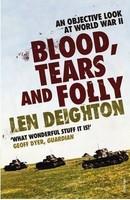 Blood, Tears and Folly: An Objective Look at World War II