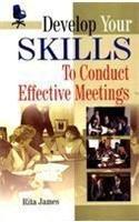 Develop Your Skills to Conduct Effective Meetings