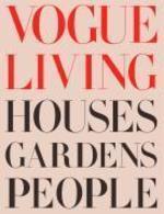 Vogue Living: Houses, Gardens, People
