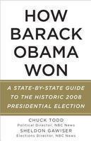 How Barack Obama Won: A State-by-State Guide to the Historic 2008 Presidential Election (Vintage)